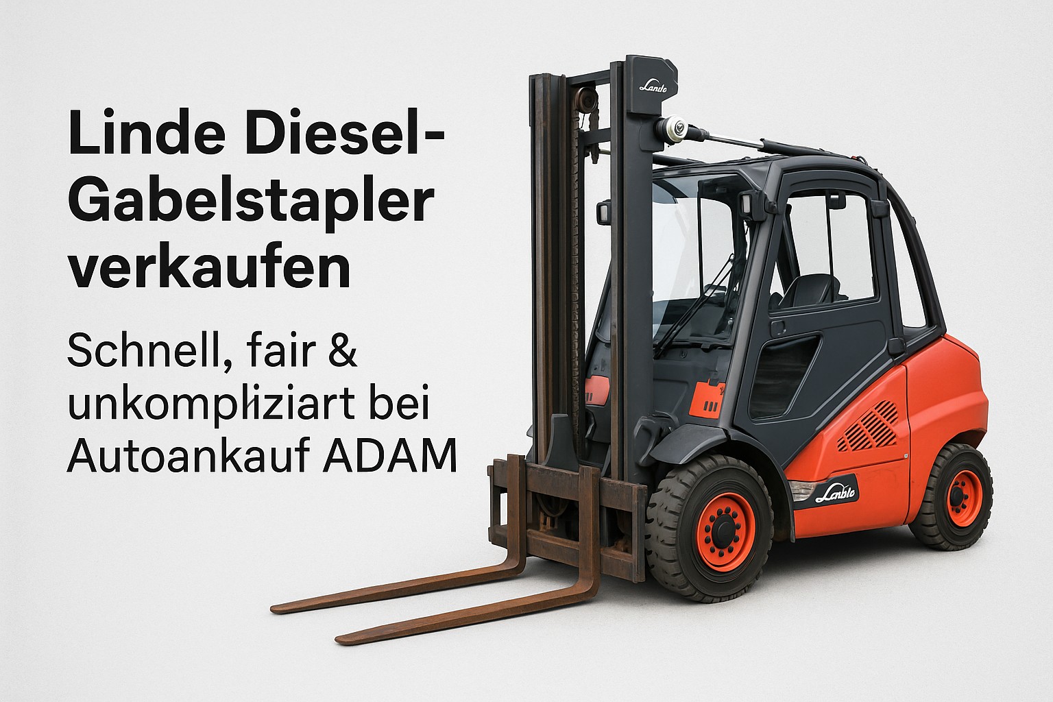 Roter Linde Diesel-Gabelstapler mit schwarzer Fahrerkabine vor hellem Hintergrund. Text: "Linde Diesel-Gabelstapler verkaufen – schnell, fair & unkompliziert bei Autoankauf ADAM"