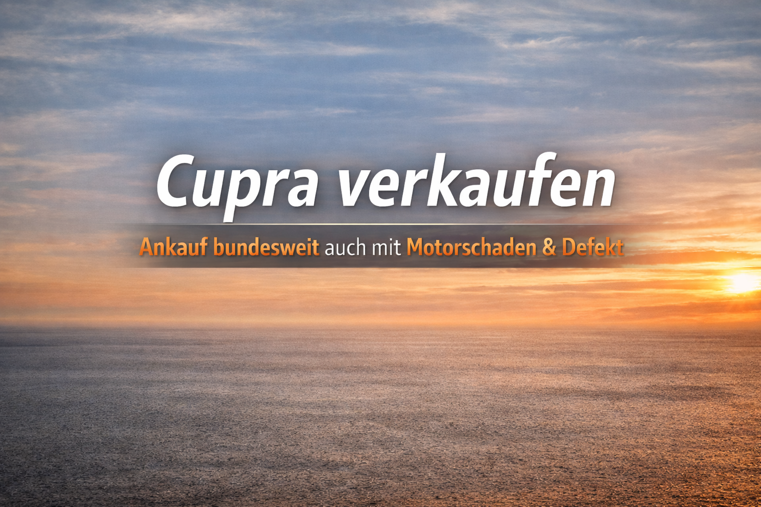 Cupra verkaufen. Ankauf bundesweit auch mit Motorschaden und Defekt