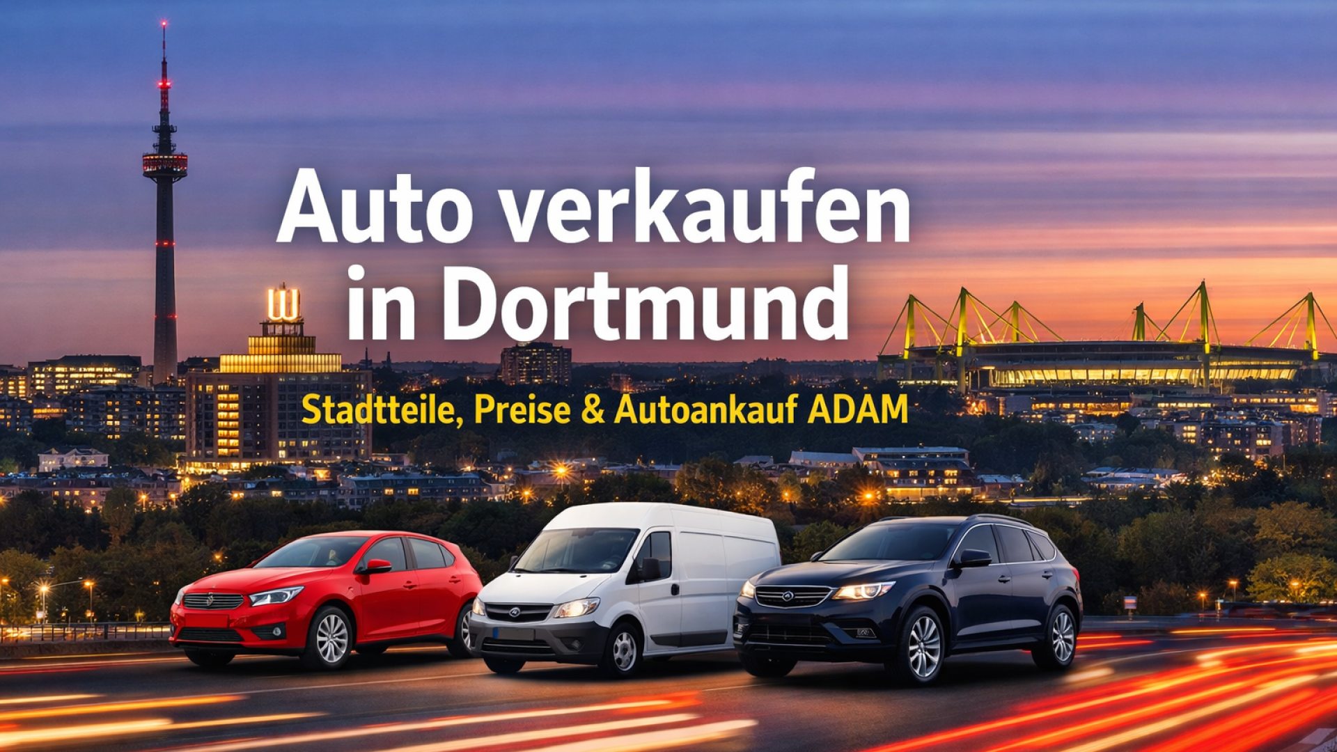 Auto verkaufen in Dortmund – Stadtteile, Preise & regionaler Autoankauf durch Autoankauf ADAM
