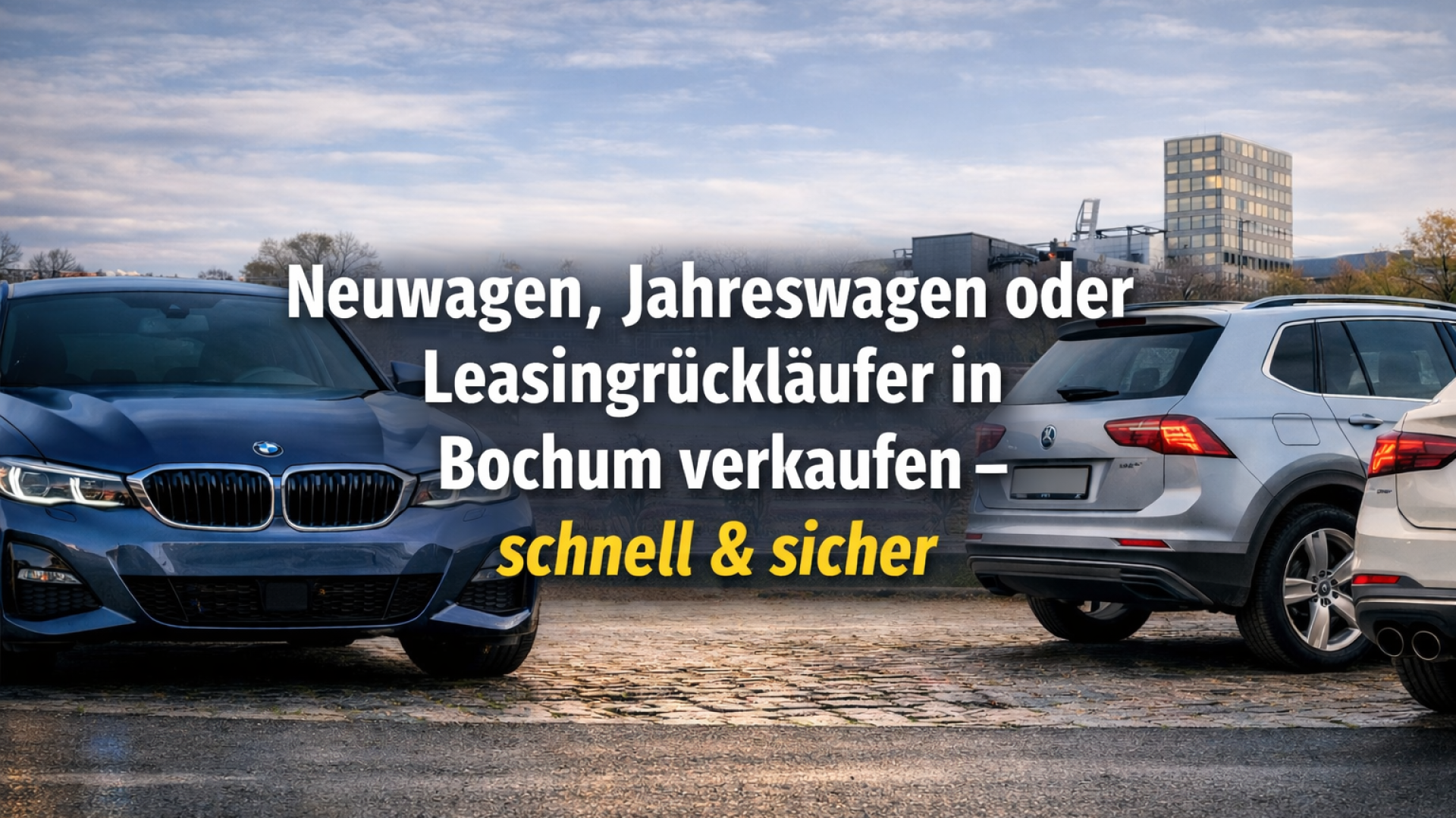 Neuwagen, Jahreswagen oder Leasingrückläufer in Bochum verkaufen – modernes Bannerbild für den schnellen und sicheren Autoankauf.