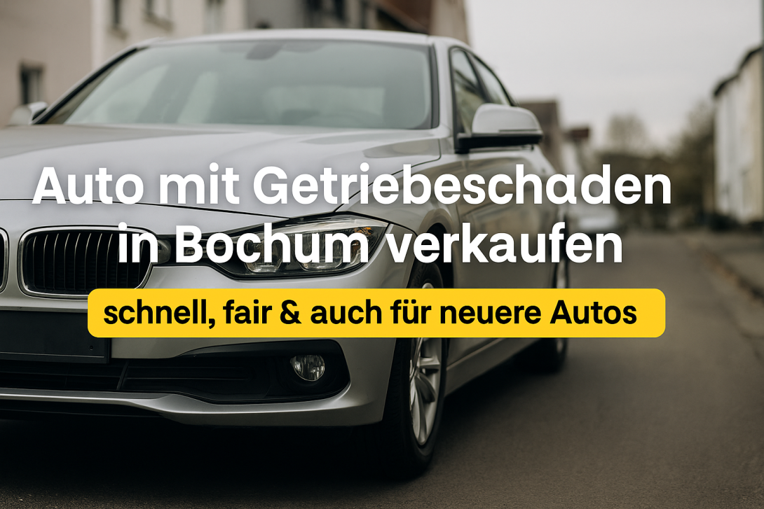 Silberner Pkw mit Getriebeschaden auf einer Straße in Bochum, mit großem Textbanner zum Thema Autoankauf und spezialisiertem Ankauf von Fahrzeugen mit Getriebeschaden – auch neuere Autos.